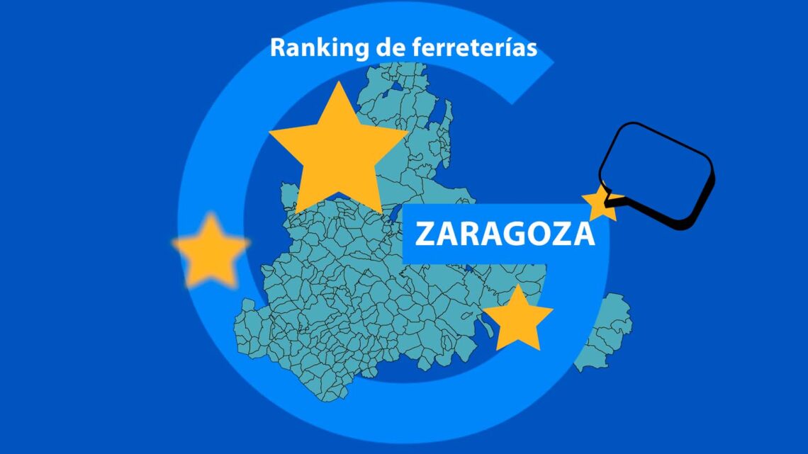 Ranking de las ferreterías mejor valoradas de Zaragoza.